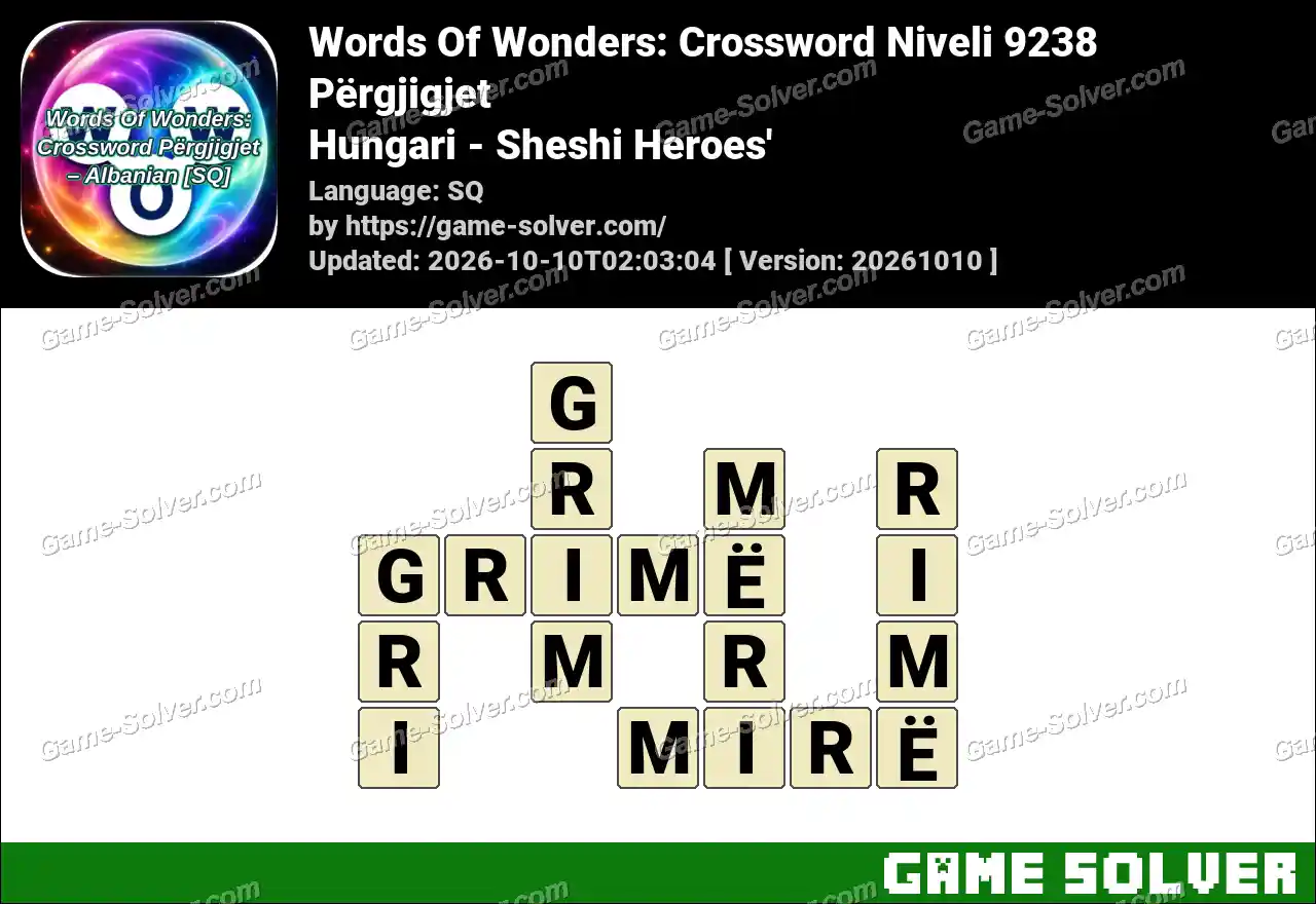 Words Of Wonders: Crossword Niveli 9238 Përgjigjet – Hungari – Sheshi Heroes’